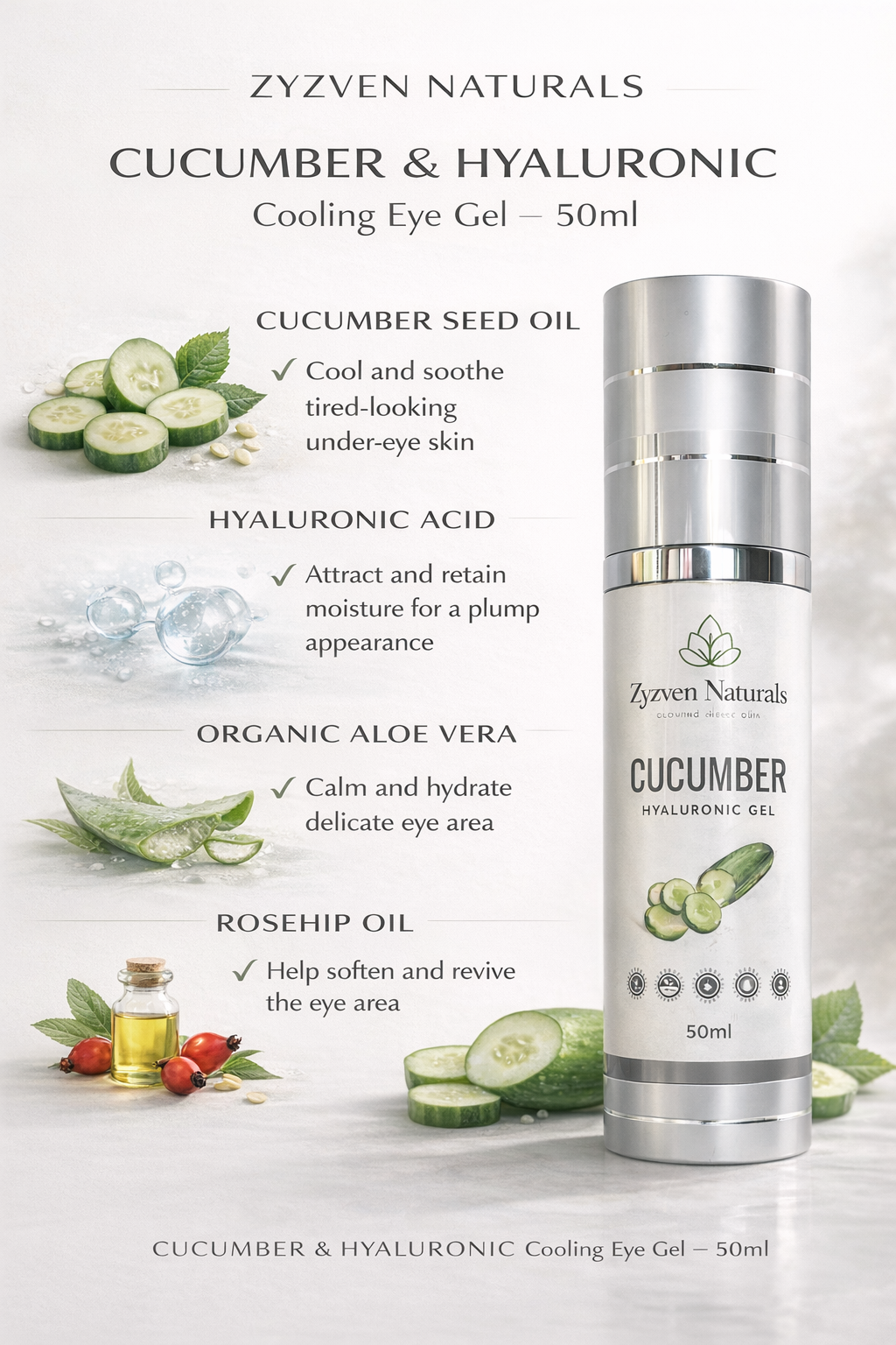 Zyzven Naturals – Cucumber & Hyaluronic Cooling Eye Gel – 50ml
